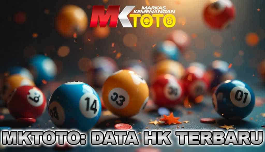 MKTOTO: Panduan Prediksi Togel HK Dengan Data HK Terbaru Malam Ini